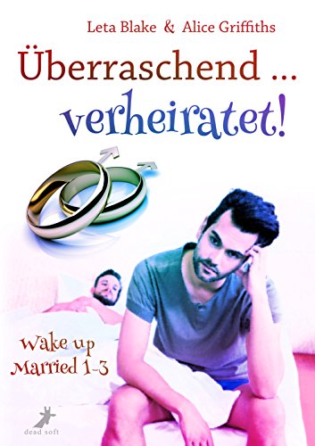Überraschend ... verheiratet! (Wake up Married 1)