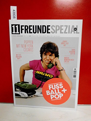 11 Freunde - Spezial - Sonderausgabe Fußball + Pop . Heft 04