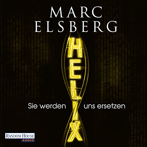 Helix: Sie werden uns ersetzen