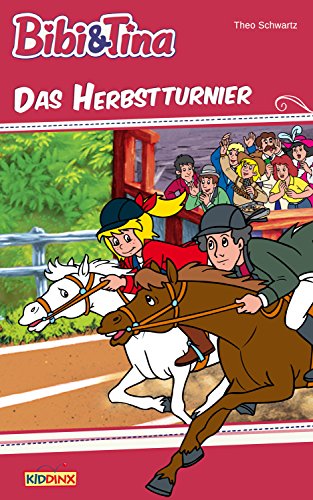 Bibi & Tina - Das Herbstturnier: Roman zum Hörspiel