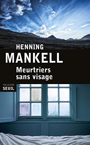 Meurtriers sans visage (Seuil Policiers)