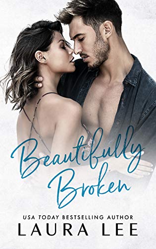Beautifully Broken: A Standalone Forbidden Second Chance Romance (English Edition)