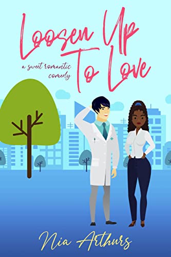 Loosen Up To Love: An AMBW Romance (The Lovesick Series Book 1)