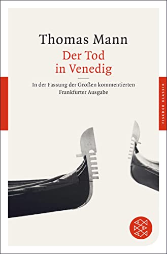 Der Tod in Venedig: In der Fassung der Großen kommentierten Frankfurter Ausgabe (Fischer Klassik Plus)