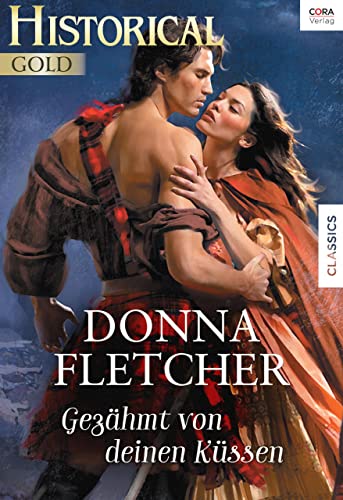 Gezähmt von deinen Küssen (Historical Gold)