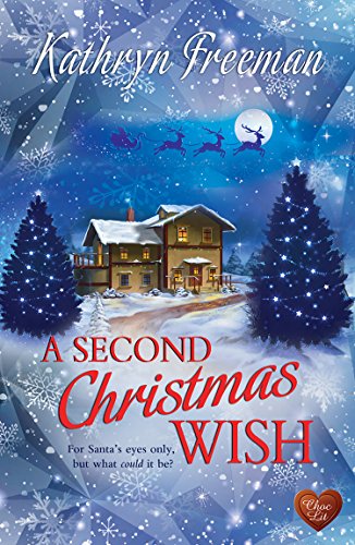 A Second Christmas Wish (Choc Lit): A cosy Christmas story you won't want to put down