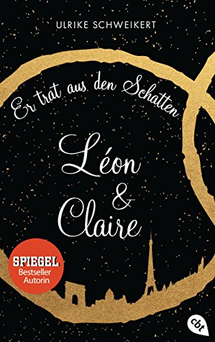 Léon & Claire: Er trat aus den Schatten (Die Léon & Claire-Reihe 1)