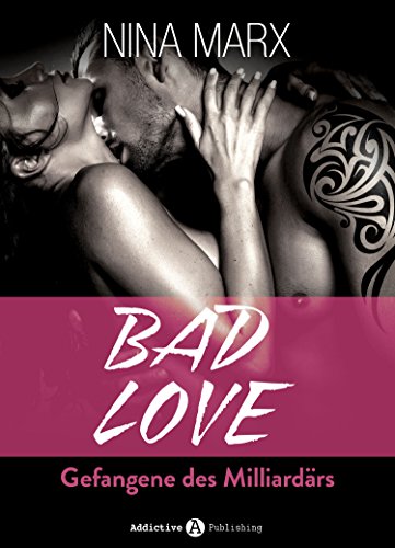 BAD LOVE – Gefangene des Milliardärs