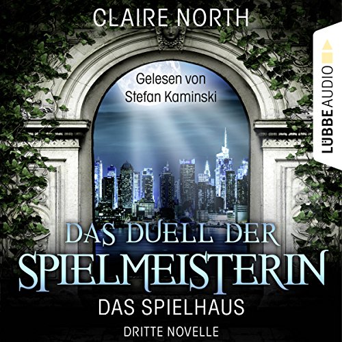 Das Duell der Spielmeisterin: Das Spielhaus 3