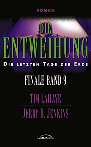 Die Entweihung - Finale 9: Die letzten Tage der Erde
