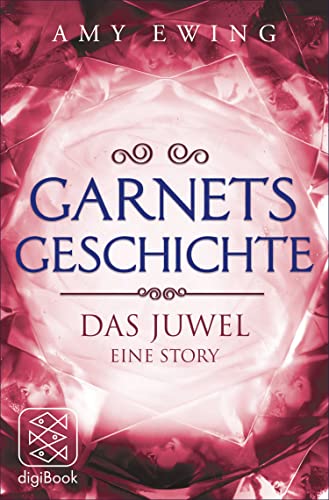 Garnets Geschichte: Das Juwel – Eine Story
