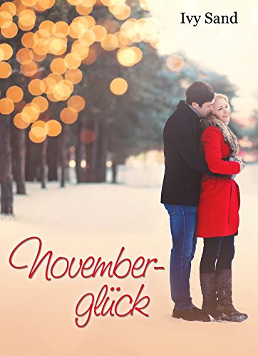 Novemberglück: Ein E-Mail-Roman