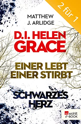 D.I. Grace: Einer lebt, einer stirbt / Schwarzes Herz: D.I. Grace, Zwei Fälle für Helen Grace (Ein Fall für Helen Grace 12)