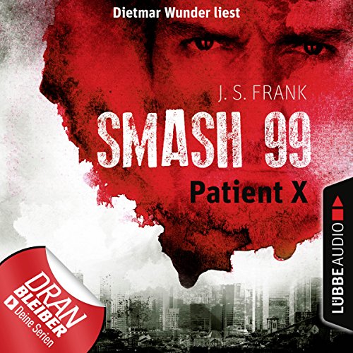 Patient X: Smash99, 3