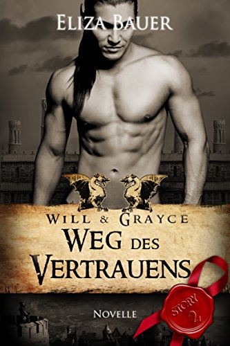 Weg des Vertrauens: BDSM Gay Fantasy Romance (Will & Grayce 2)
