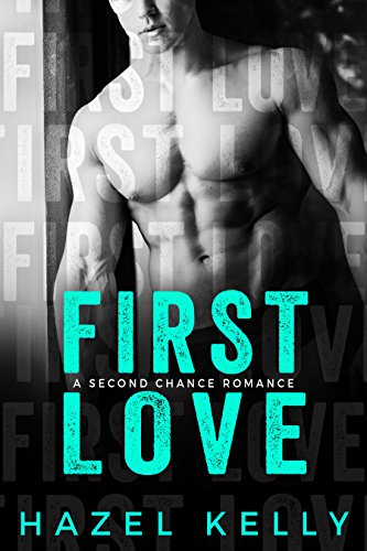 First Love: A Second Chance Romance (Soulmates Series)