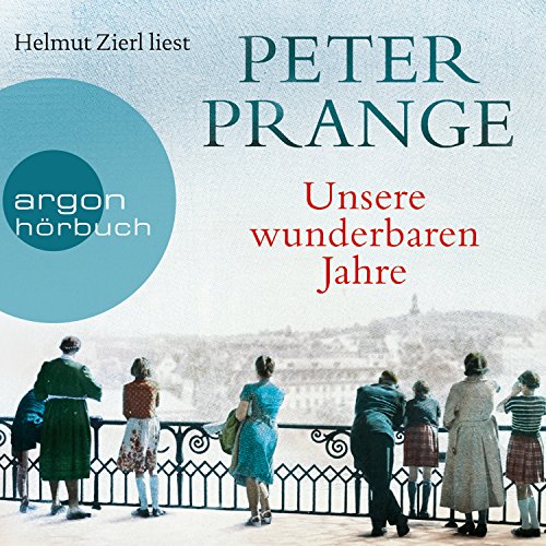 Unsere wunderbaren Jahre: Ein deutschess Märchen