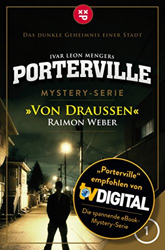 Porterville - Folge 01: Von draußen: Mystery-Serie