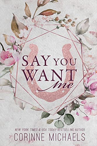 Say You Want Me: A Small Town Friends to Lovers Romance (The Hennington Brothers Book 2)