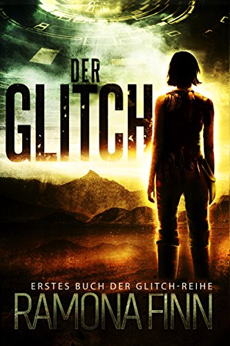 Der Glitch (Die Glitch-Reihe 1)
