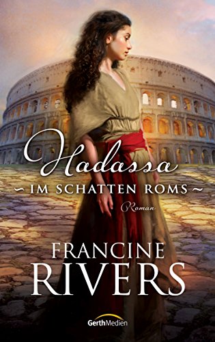 Hadassa - Im Schatten Roms: Roman (Im Zeichen des Löwen)