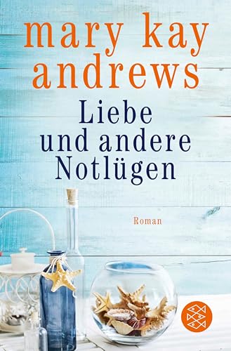 Liebe und andere Notlügen: Roman (Die Sommerbuchreihe 11)