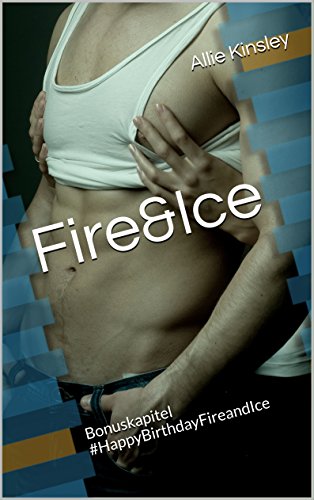 Fire&Ice - #HappyBirthdayFireandIce: Fire&Ice 11.5 - Sammelband Bonuskapitel