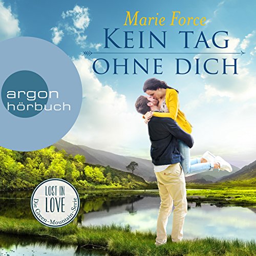Kein Tag ohne dich: Lost in Love - Die Green-Mountain-Serie 2