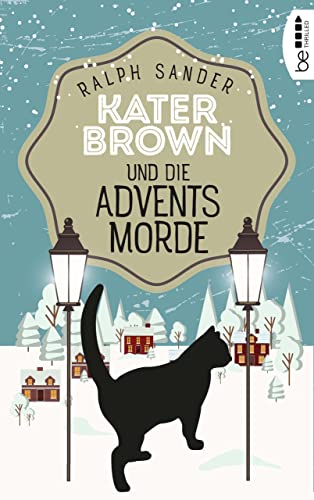 Kater Brown und die Adventsmorde: Kriminalroman (Ein Kater-Brown-Krimi 5)