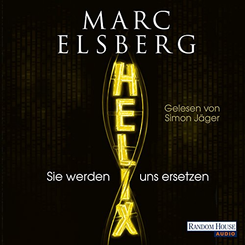 Helix: Sie werden uns ersetzen