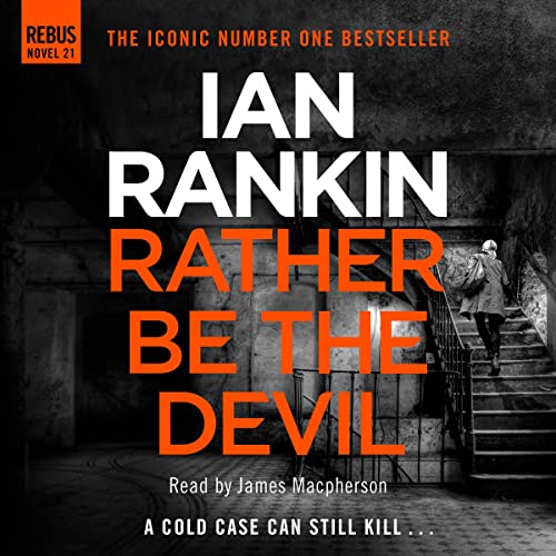 Rather Be the Devil: Inspector Rebus 21