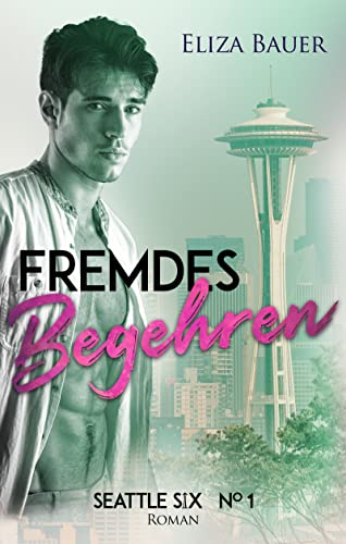 Fremdes Begehren: Seattle Six – Gavin & Jamie 1