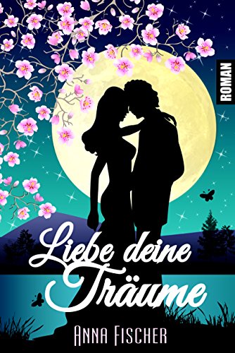 Liebe deine Träume