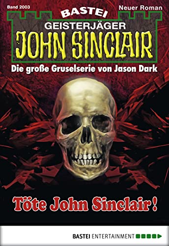 John Sinclair 2003: Töte John Sinclair!