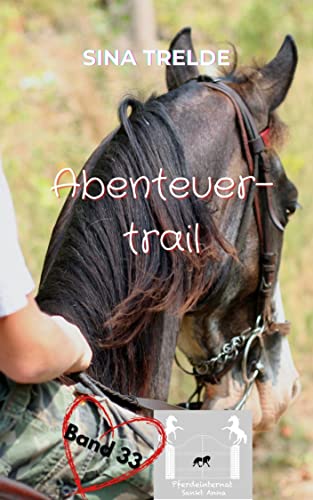 Abenteuertrail (Pferdeinternat Sankt Anna 33)