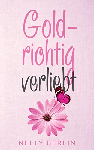 Goldrichtig verliebt