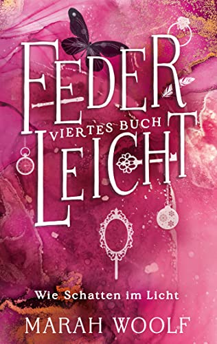 FederLeicht. Wie Schatten im Licht (FederLeichtSaga 4)