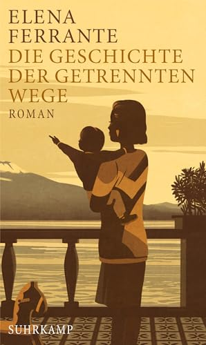 Die Geschichte der getrennten Wege: Roman (Neapolitanische Saga 3)