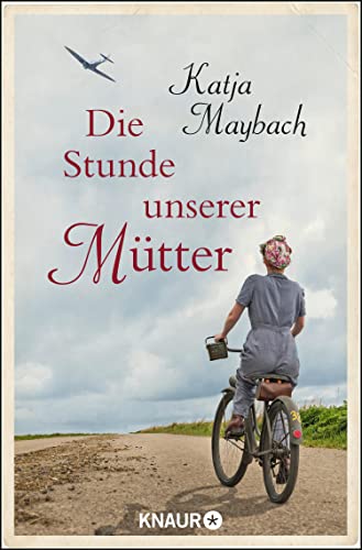 Die Stunde unserer Mütter: Roman (Mütter und Töchter 1)