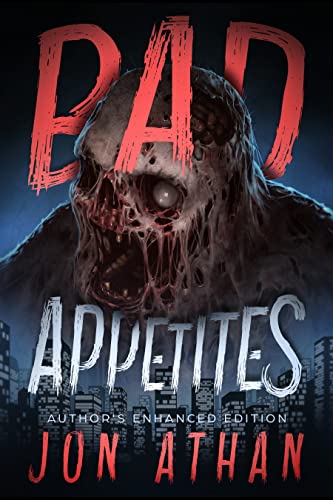 Bad Appetites: Author's Enhanced Edition