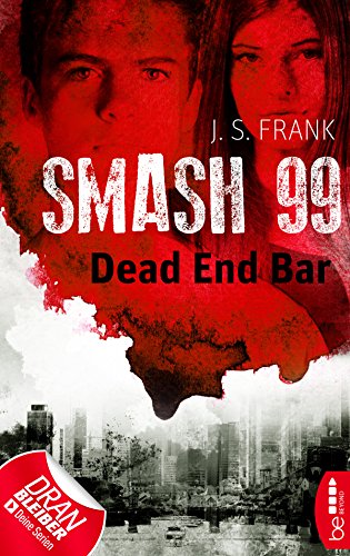 Smash99 - Folge 5: Dead End Bar (Smash99-Dystopie)