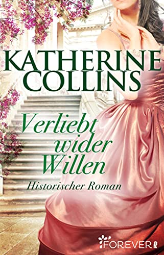 Verliebt wider Willen: Historischer Roman (Ein-Regency-Roman 3)
