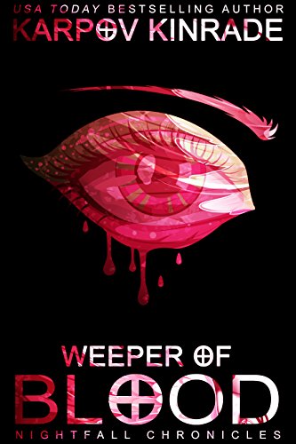 Weeper of Blood (The Nightfall Chronicles)