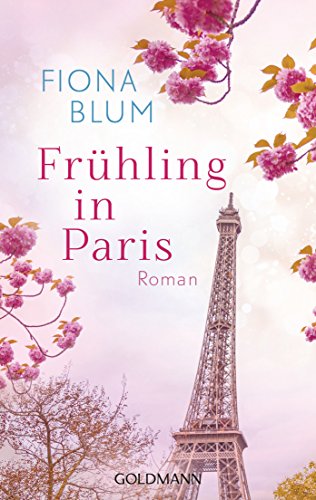 Frühling in Paris: Roman