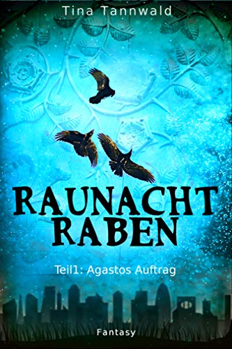 Agastos Auftrag: Raunachtraben Teil 1