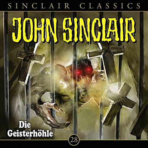 Die Geisterhöhle: John Sinclair Classics 28