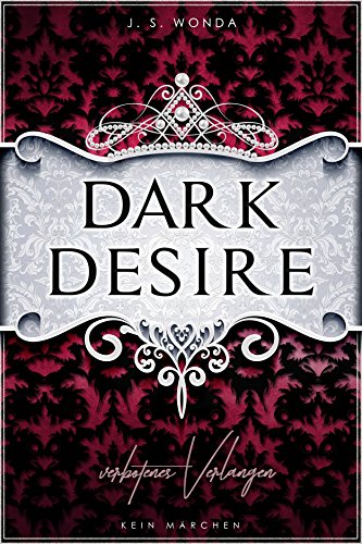 DARK DESIRE: Verbotenes Verlangen (DARK PRINCE 2)