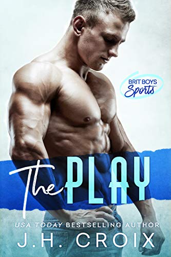 The Play (Brit Boys Sports Romance Book 1)