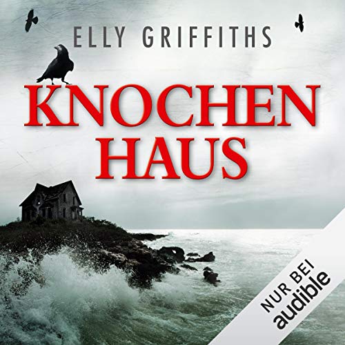 Knochenhaus: Ein Fall für Dr. Ruth Galloway 2