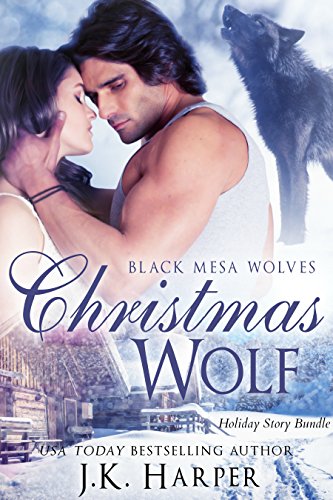 Christmas Wolf: Wolf Shifter Romance Series: Holiday Bundle (Black Mesa Wolves Book 5)
